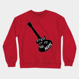 Stick it to the Man Crewneck Sweatshirt